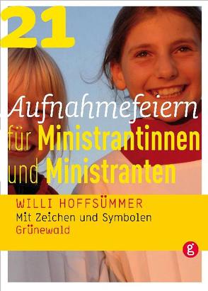 21 Aufnahmefeiern für Ministrantinnen und Ministranten von Hoffsümmer,  Willi