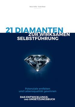 21 Diamanten zur wirksamen Selbstführung von Höfler,  Mario, Reiter,  Andre
