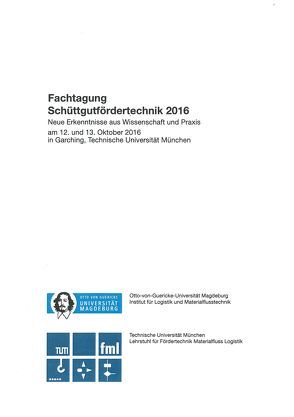 21. Fachtagung Schüttgutfördertechnik 2016 von Fottner,  J., Günthner,  W., Katterfeld,  A., Krause,  F.