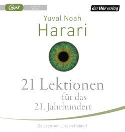 21 Lektionen für das 21. Jahrhundert von Harari,  Yuval Noah, Holdorf,  Jürgen, Wirthensohn,  Andreas