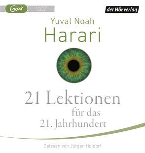21 Lektionen für das 21. Jahrhundert von Harari,  Yuval Noah, Holdorf,  Jürgen, Wirthensohn,  Andreas