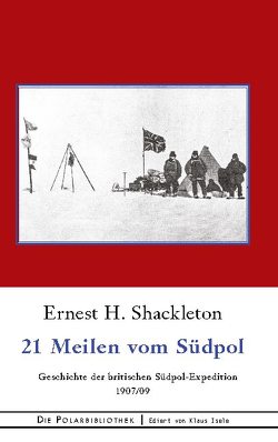 21 Meilen vom Südpol von Shackleton,  Ernest H.
