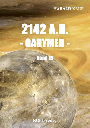 2142 A.D. – Ganymed – von Kaup,  Harald