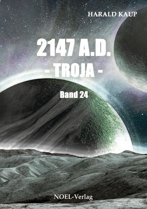 2147 A.D. – Troja – von Kaup,  Harald