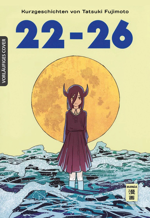 22-26 – Tatsuki Fujimoto Short Stories von Fujimoto,  Tatsuki, Keller,  Yuko