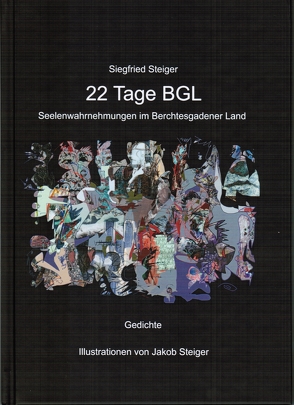 22 Tage BGL von Steiger,  Jakob, Steiger,  Siegfried