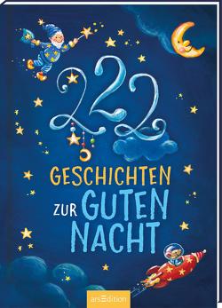 222 Geschichten zur Guten Nacht von Birkenstock,  Anna Karina, Grimm,  Sandra, Hanauer,  Michaela, Kammermeier,  Steffi, Rudolph,  Michaela