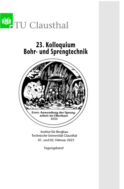 23. Kolloquium Bohr- und Sprengstofftechnik von Institut für Bergbau,  Clausthal-Zellerfeld