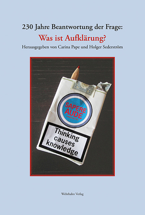 230 Jahre Beantwortung der Frage: Was ist Aufklärung? von Pape,  Carina, Sederström,  Holger