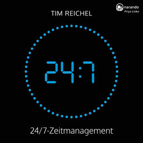 24/7–Zeitmanagement von Reichel,  Tim