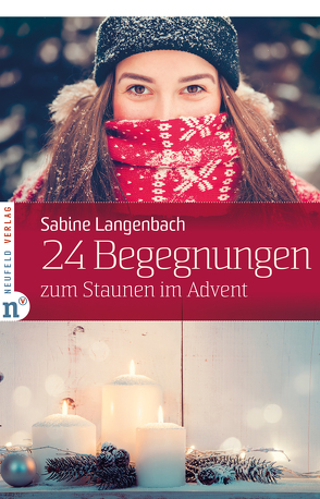 24 Begegnungen zum Staunen im Advent von Langenbach,  Sabine