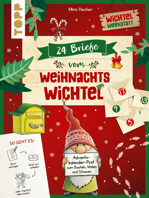 24 Briefe vom Weihnachtswichtel Adventskalenderbuch von Hecher,  Mimi