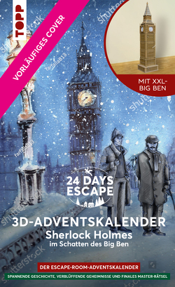 24 DAYS ESCAPE 3D-Adventskalender – Sherlock Holmes im Schatten des Big Ben von Maurer,  Josephine, Mueller,  Markus