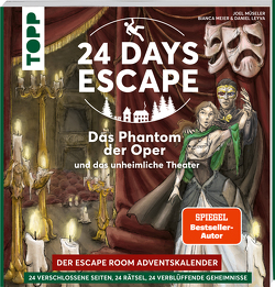 24 DAYS ESCAPE – Der Escape Room Adventskalender: Das Phantom der Oper und das unheimliche Theater von Leyva,  Daniel, Meier,  Bianca, Müseler,  Joel