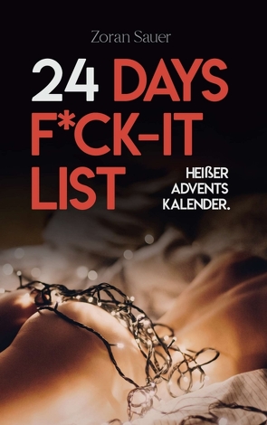 24 Days F*ck-it List von Sauer,  Zoran