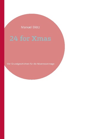 24 for Xmas von Blötz,  Manuel
