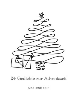 24 Gedichte zur Adventszeit von Reif,  Marlene