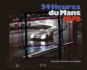 24 heures du Mans 1970 von Porsche Museum, 