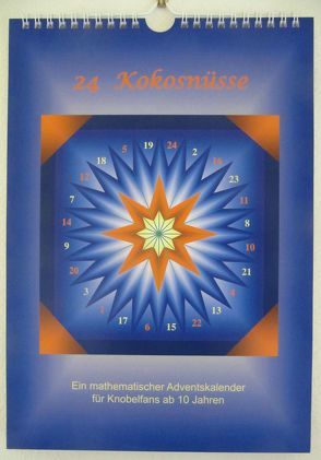 24 Kokosnüsse – ein mathematischer Adventskalender für Knobelfans ab 10 Jahren von Wieberneit,  Monika