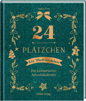 24 Plätzchen bis Weihnachten von Antholz,  Frauke, Prus,  Agnes