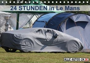 24 Stunden in Le Mans (Tischkalender 2018 DIN A5 quer) von Wolff,  Juergen