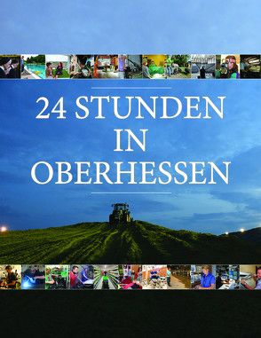 24 Stunden in Oberhessen von Matlé,  Andreas, Schwarz,  Rainer, Sedlak,  Günter