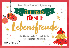 24 Türchen für mehr Lebensfreude von Long,  Aljoscha, Schweppe,  Ronald Pierre