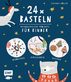 24 x Basteln – Weihnachtliche Projekte für Kinder von Möller,  Stefanie