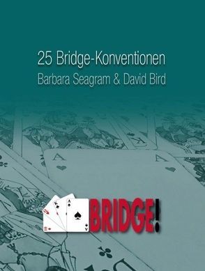 25 Bridge-Konventionen, die Sie kennen sollten von Geissler,  Evelyn, Koch,  Robert, Seagram,  Barbara, Smith,  Marc