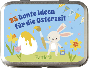 25 bunte Ideen für die Osterzeit von Pattloch Verlag