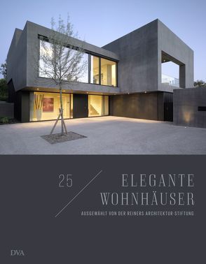 25 elegante Wohnhäuser von Reiners,  Holger