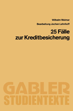 25 Fälle zur Kreditbesicherung von Lehnhoff,  Jochen, Weimar,  Wilhelm