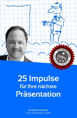 25 Impulse für Ihre nächste Präsentation von Horvath,  Andreas