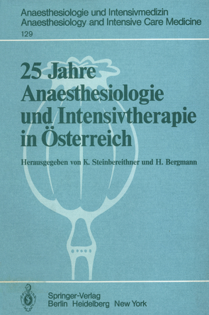 25 Jahre Anaesthesiologie und Intensivtherapie in Österreich von Bergmann,  H., Steinbereithner,  K.