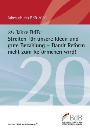 25 Jahre BdB: Streiten für unsere Ideen und gute Bezahlung – Damit Reform nicht zum Reförmchen wird!