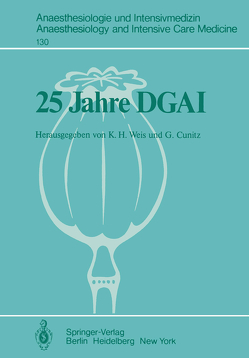 25 Jahre DGAI von Cunitz,  G., Weis,  K. H.