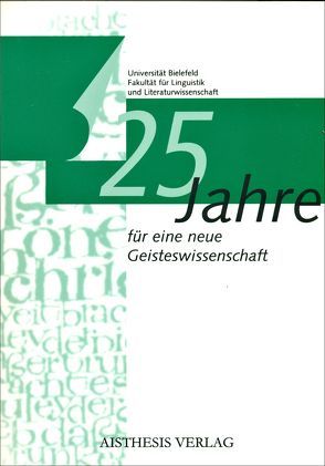 25 Jahre für eine neue Geisteswissenschaft von Ehnert,  Rolf, Finke,  Peter, Grimminger,  Rolf, Kummer,  Werner, Lehmann,  Christian, Wirrer,  Jan
