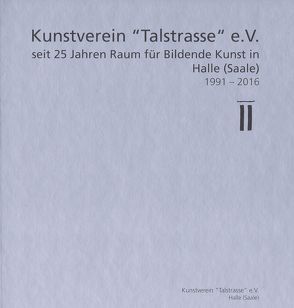 25 Jahre Kunstverein „Talstrasse“ von Müller-Wenzel,  Christin, Rataiczyk,  Matthias