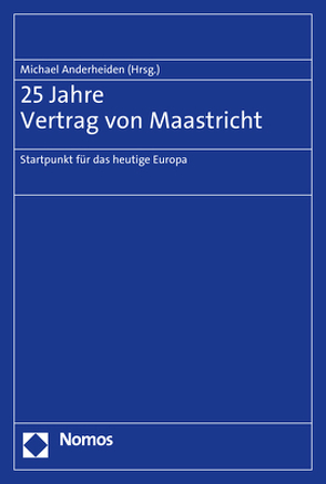 25 Jahre Vertrag von Maastricht von Anderheiden,  Michael
