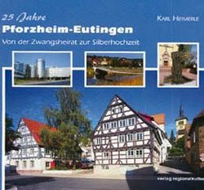 25 Jahre Pforzheim-Eutingen von Heimerle,  Karl