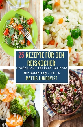 25 Rezepte für den Reiskocher von Lundqvist,  Mattis