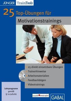 25 Top-Übungen für Motivationstrainings von Gellert,  Frank, Mössinger,  Heike