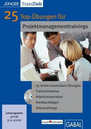 25 Top-Übungen für Projektmanagementtrainings von Gellert,  Frank, Mössinger,  Heike