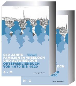 250 Jahre Familien in Wiesloch und Altwiesloch von Gaberdiel,  Gisela, Gaberdiel,  Heinz