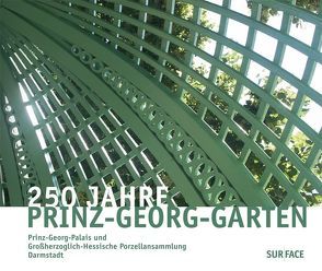 250 Jahre Prinz-Georg-Garten von Christ,  Alexa-Beatrice, Ohlhauser,  Gerd, Rau,  Christoph