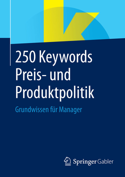 250 Keywords Preis- und Produktpolitik von Springer Fachmedien Wiesbaden