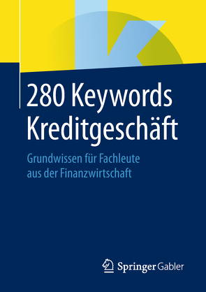 280 Keywords Kreditgeschäft von Springer Fachmedien Wiesbaden