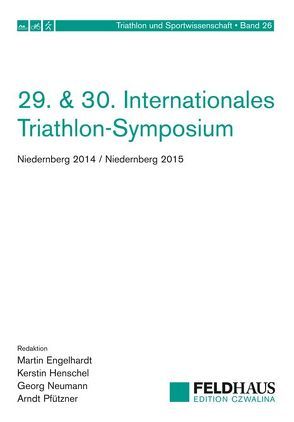 29. & 30. Internationales Triathlon-Symposium Niedernberg 2014 / Niedernberg 2015 von Engelhardt,  Martin, Henschel,  Kerstin, Neumann,  Georg, Pfützner,  Arndt