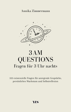 3 AM Questions Fragen für 3 Uhr nachts von Zimmermann,  Annika