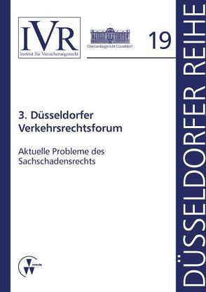 3. Düsseldorfer Verkehrsrechtsforum von Looschelders,  Dirk, Michael,  Lothar